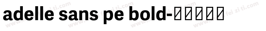 adelle sans pe bold字体转换
